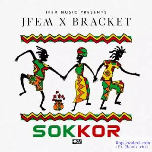 JFem - Sokkor (ft. Bracket)